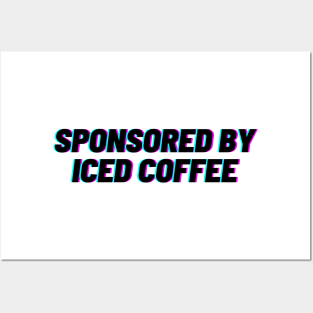 sponsored by iced coffee - glitch Posters and Art